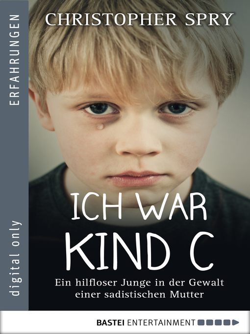 Title details for Ich war Kind C by Christopher Spry - Available